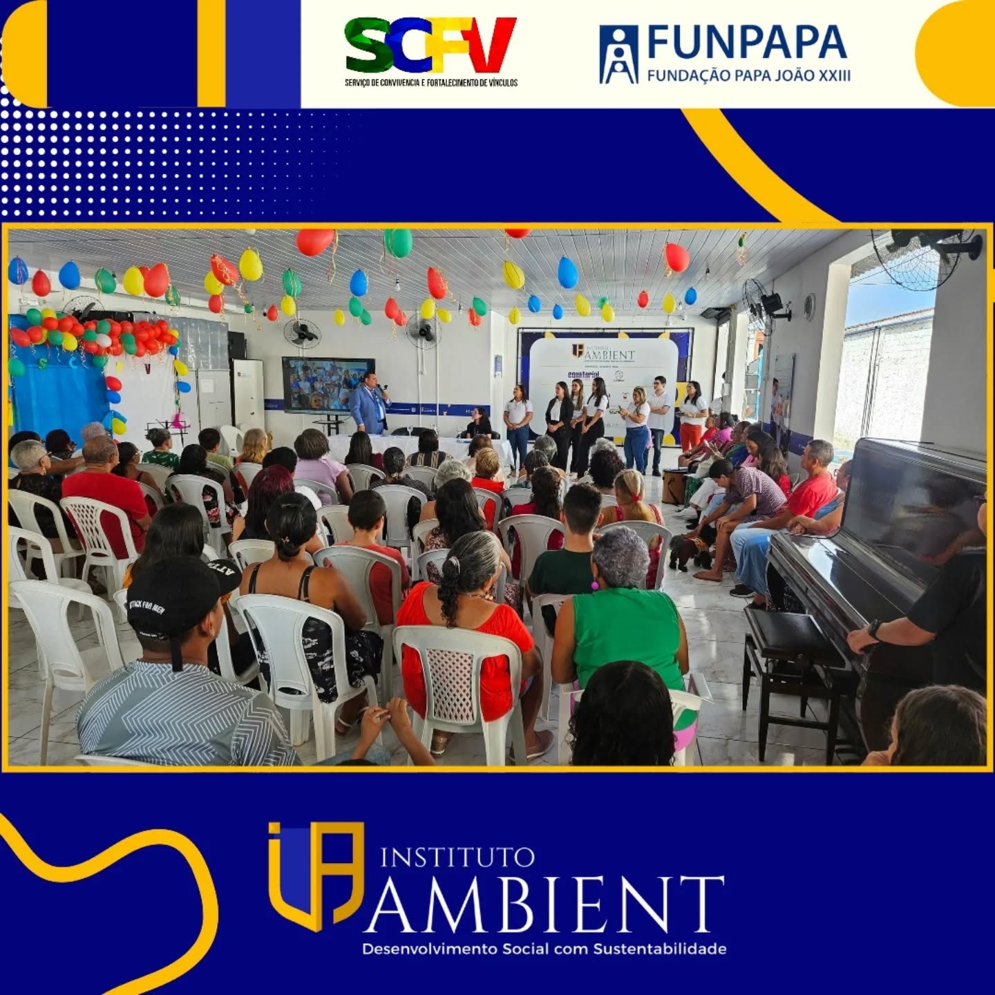 Hoje é o dia da culminância das atividades do SCFV, um projeto do Instituto Ambient com financiamento da FUNPAPA.