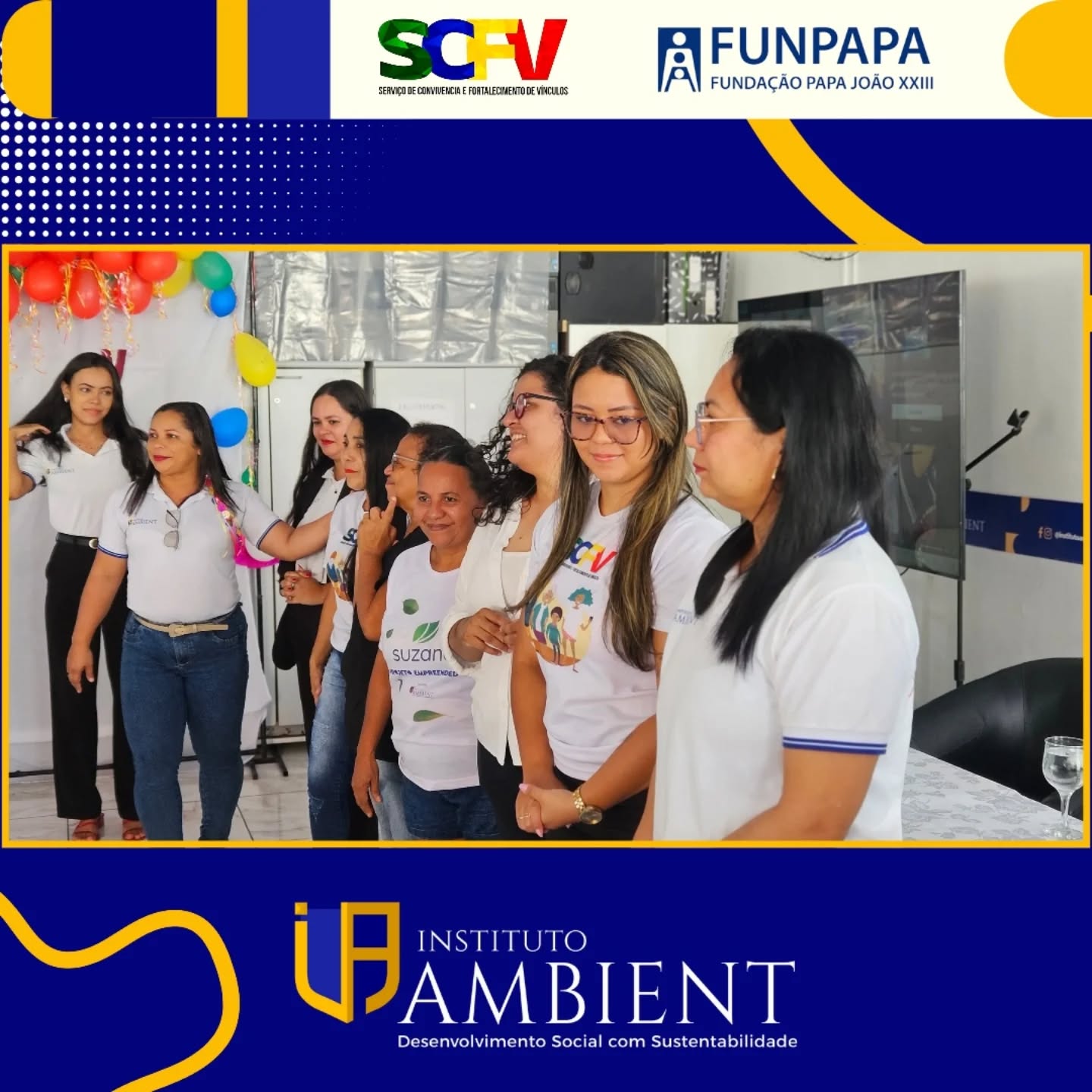 Hoje é o dia da culminância das atividades do SCFV, um projeto do Instituto Ambient com financiamento da FUNPAPA.