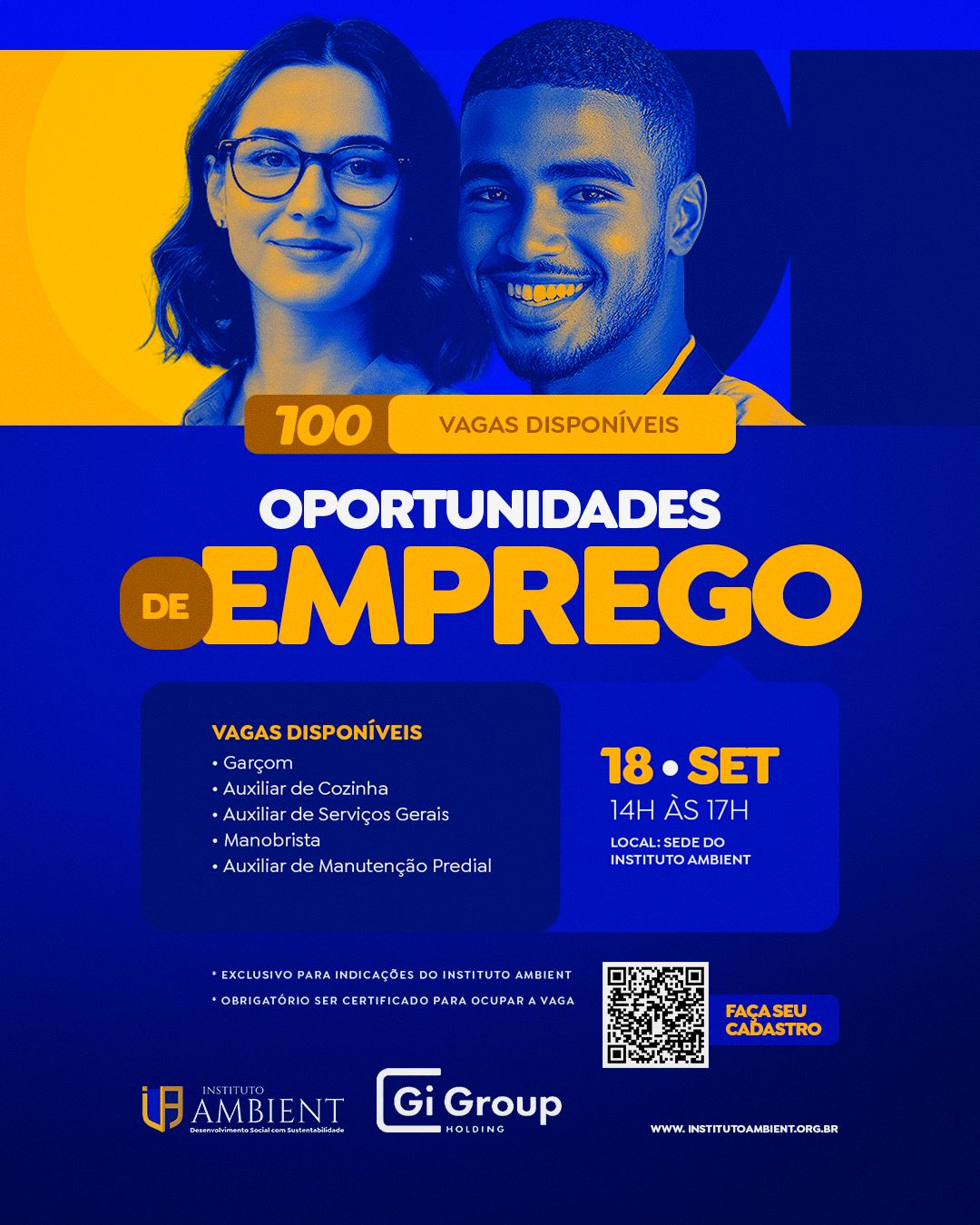 📢 Neste momento está acontecendo o processo seletivo de 100 oportunidades de emprego, fruto da parceria entre o Instituto Ambient e a Gi Group Holding.